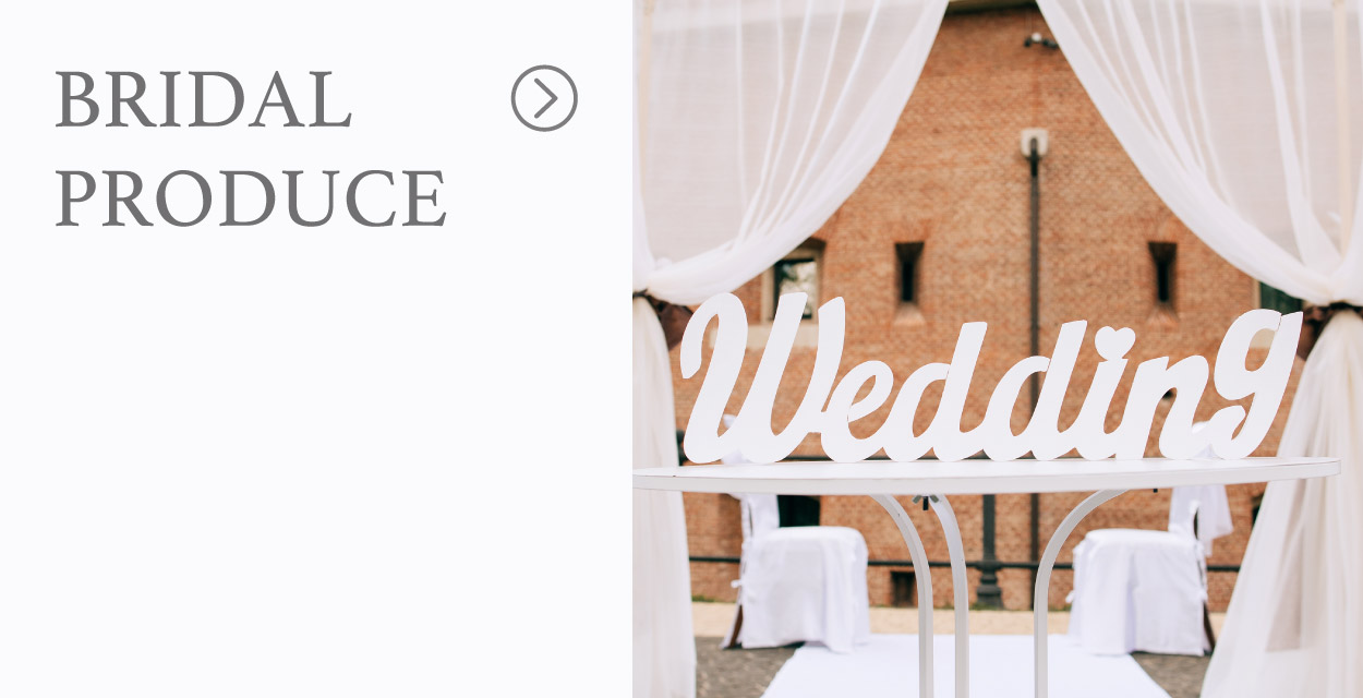BRIDAL PRODUCE